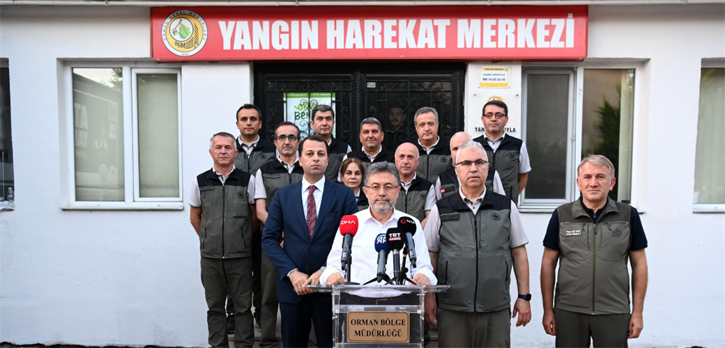 BAKAN YUMAKLI'DAN ORMAN YANGINLARINA İLİŞKİN AÇIKLAMA