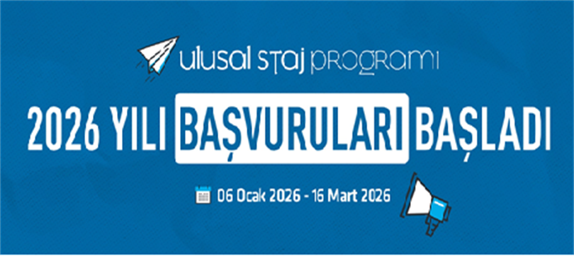 ÜNİVERSİTE ÖĞRENCİLERİ 2026 YILI ULUSAL STAJ PROGRAMI BAŞVURUSU