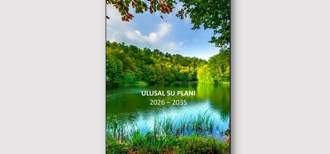 ULUSAL SU PLANI (2026–2035), 11063 SAYILI CUMHURBAŞKANLIĞI KARARI İLE 14 MART 2026 TARİHLİ VE 33196 SAYILI RESMÎ GAZETE’DE YAYIMLANDI